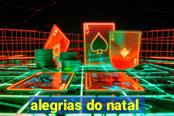 alegrias do natal